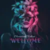 Welcome - Single album lyrics, reviews, download