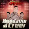 Ayúdame a Creer - Single album lyrics, reviews, download