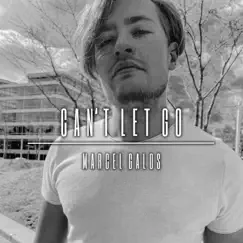 Can't Let Go - Single by Marcel Galos album reviews, ratings, credits