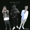 In Da Cut (feat. Nfg Fazo & T3liban) - Single album lyrics, reviews, download