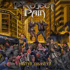 Faster Disaster by Project Pain album reviews, ratings, credits