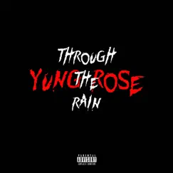 Through the Rain by Yung Rose album reviews, ratings, credits