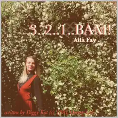 3..2..1..Bam! - Single by Aila Fay album reviews, ratings, credits