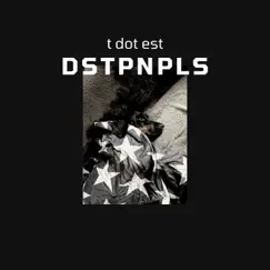 Dstpnpls by T Dot Est album reviews, ratings, credits