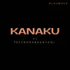 Kanaku (feat. Kenyagi & Teefrosh) - Single album lyrics, reviews, download