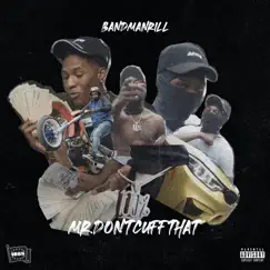 Mr.Dontcuffthat - Single by Bandmanrill album reviews, ratings, credits