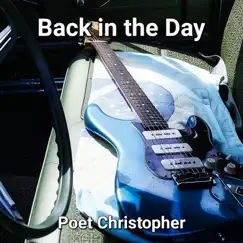 Back in the Day by Poet Christopher album reviews, ratings, credits