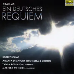 Brahms: Ein deutsches Requiem, Op. 45 by Robert Spano, Atlanta Symphony Orchestra, Twyla Robinson & Mariusz Kwiecien album reviews, ratings, credits