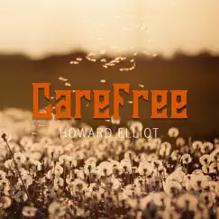 Carefree - Single by Howard Elliot album reviews, ratings, credits