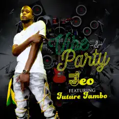 Vibe & Party - Single (feat. Future Fambo) - Single by Jeo album reviews, ratings, credits