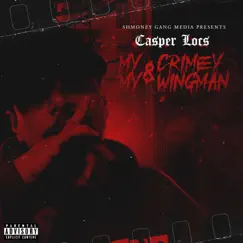 My Crimey & My Wingman - Single by Casper Locs album reviews, ratings, credits