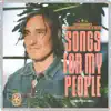 Songs For My People album lyrics, reviews, download