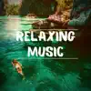 Relaxing Music album lyrics, reviews, download