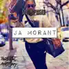 Ja Morant - Single album lyrics, reviews, download