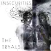 Insecurities - Single album lyrics, reviews, download