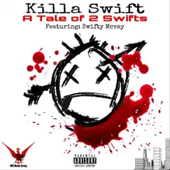 A Tale of 2 Swifts (feat. Swifty Mcvay) - Single by Killa Swift album reviews, ratings, credits
