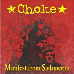 Manifest from Sudamerica by Choke album reviews, ratings, credits