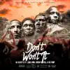Don’t Won’t It (feat. Fat Pimp, Fresh Porter & Loah Semi) - Single album lyrics, reviews, download