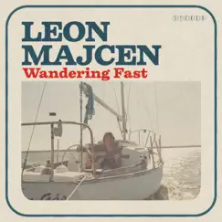 Wandering Fast - Single by Leon Majcen album reviews, ratings, credits