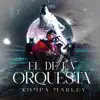 El De La Orquesta - Single album lyrics, reviews, download
