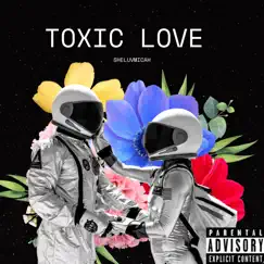Toxic Love - Single by Sheluvmicah album reviews, ratings, credits
