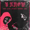 U Know (feat. Lost Diablo & Og Baby) - Single album lyrics, reviews, download
