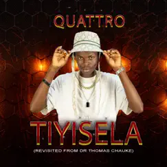 Tiyisela (Revisited (Dr Thomas Chauke) - Single by Quattro oclock TFK album reviews, ratings, credits