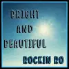 Bright and Beautiful - Single album lyrics, reviews, download