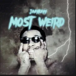 Most Weird - Single by JaayKayy album reviews, ratings, credits