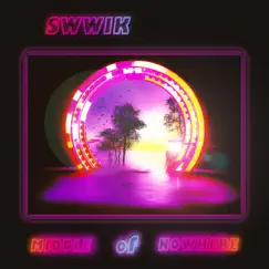 Middle of Nowhere - Single by Swwik album reviews, ratings, credits