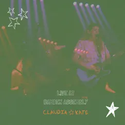 Live at Camden Assembly - EP by Claudia Kate album reviews, ratings, credits