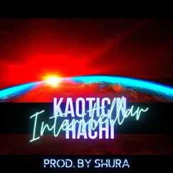 Interstellar (feat. Hachi) - Single by Kaotic One album reviews, ratings, credits