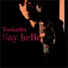 Say Hello - Single album lyrics, reviews, download