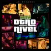 Otro Nivel - Single album lyrics, reviews, download