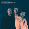 Catch You When You Fall (Paratone Remix) - Single album lyrics, reviews, download