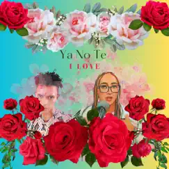 Ya No Te I Love - Single by Teyno El Rey Del Marroneo album reviews, ratings, credits