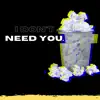 i don't need you - Single album lyrics, reviews, download