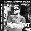 Taca Taca New Beat Automotivo 2023 song lyrics