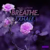 Breathe. // Exhale. album lyrics, reviews, download