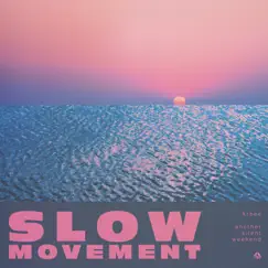 Slow Movement - Single by Another silent weekend & Arbee album reviews, ratings, credits