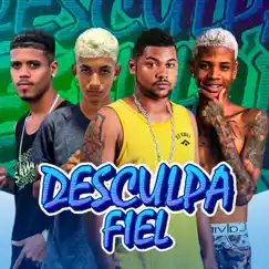 Desculpa Fiel (feat. Mc Xupeta) - Single by Mc Bamdido do Recife, Cauanzinho na gestão & Jefinho Bobinho album reviews, ratings, credits