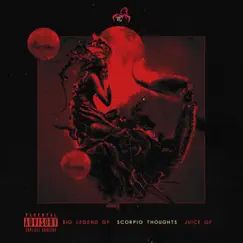 Scorpio Thoughts (feat. Juice GF) - Single by Big Legend GF album reviews, ratings, credits