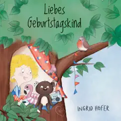 Liebes Geburtstagskind - Single by Ingrid Hofer album reviews, ratings, credits