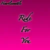 Ride for You - Single album lyrics, reviews, download