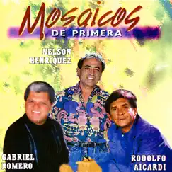 Mosaicos De Primera by Rodolfo Aicardi, Nelson Henriquez & Gabriel Romero album reviews, ratings, credits