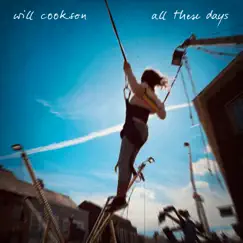 All These Days - Single by Will Cookson album reviews, ratings, credits