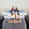 Tebi jedna meni dve (feat. Ljubavnici) - Single album lyrics, reviews, download