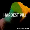 Hardest Pill - Single album lyrics, reviews, download