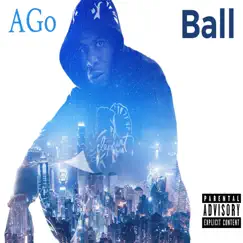 Ball - Single by Real AGo album reviews, ratings, credits