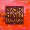 Vivaldi: Seven Concertos album lyrics, reviews, download